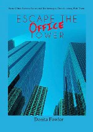 Escape the Office Tower de Donita Fowler