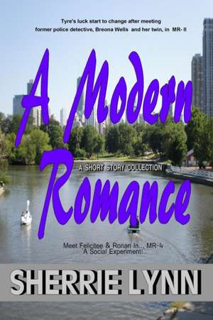 A Modern Romance Short Stories de Sherrie Lynn