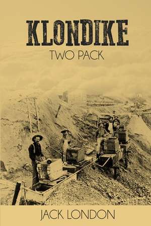 Klondike Two Pack de Jack London