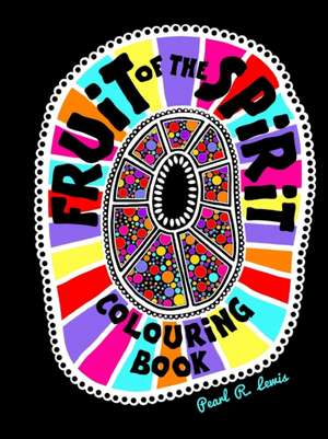 Fruit of the Spirit Colouring Book de Pearl R. Lewis