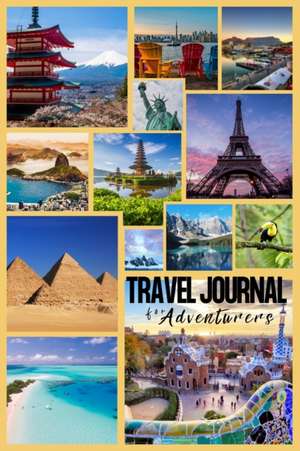 Travel Journal for Adventurers de Gemini Maison Publishing