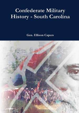 Confederate Military History - South Carolina de Ellison Capers