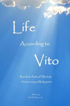 Life According to Vito de Vito DeLuca