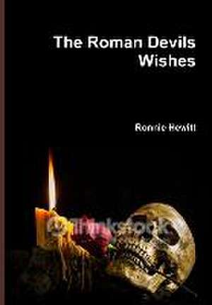 The Roman Devils Wishes de Ronnie Hewitt