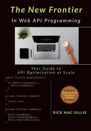 The New Frontier in Web API Programming de Rick Mac Gillis