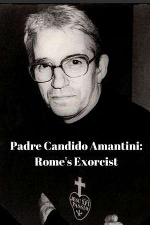 Padre Candido Amantini, Cp de Coluccia, Antonio