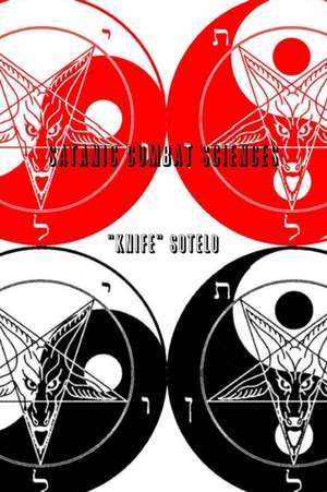 Satanic Combat Sciences de "Knife" Sotelo