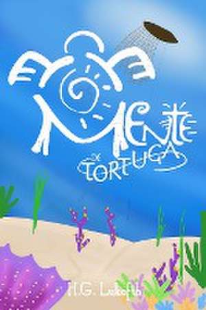 MENTE DE TORTUGA de H. G. Lukofth