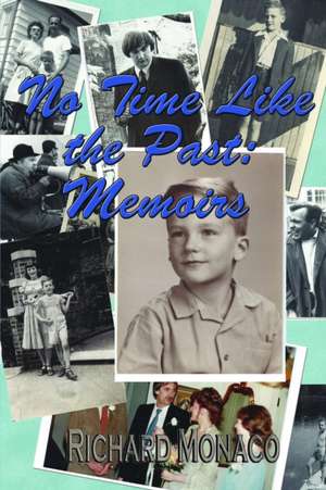 No Time Like the Past de Richard Monaco