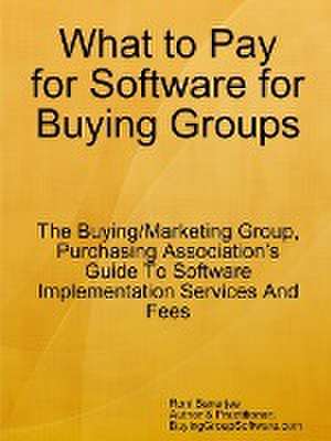 What to Pay for Software for Buying Groups de Roni Banerjee