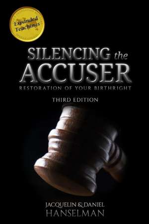 Silencing the Accuser de Jacquelin And Daniel Hanselman