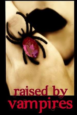 Raised by Vampires (Extended Edition) de Amy D. Brooks