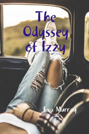 The Odyssey of Izzy de Eva Murray