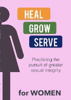 Heal Grow Serve for Women de Jonathan Daugherty