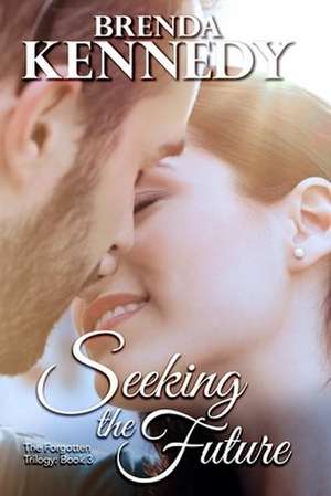 Seeking the Future de Brenda Kennedy