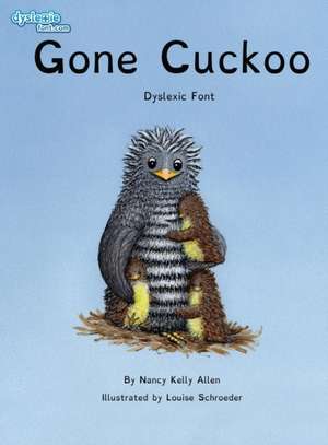 Gone Cuckoo Dyslexic de NANCY Kelly ALLEN