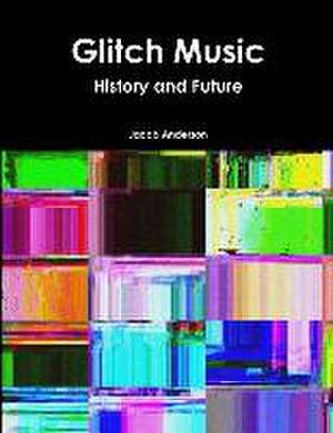 Glitch Music de Jacob Anderson