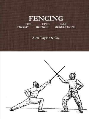 Fencing de Alex Taylor & Co.