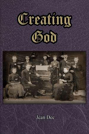 Creating God de Jean Dee