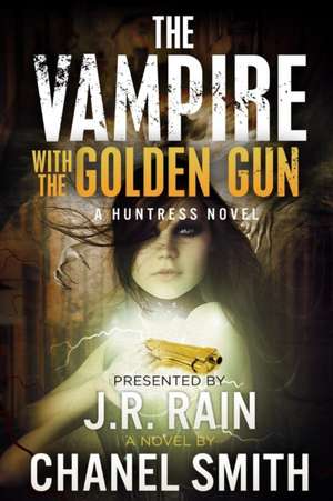 The Vampire with the Golden Gun de Chanel Smith