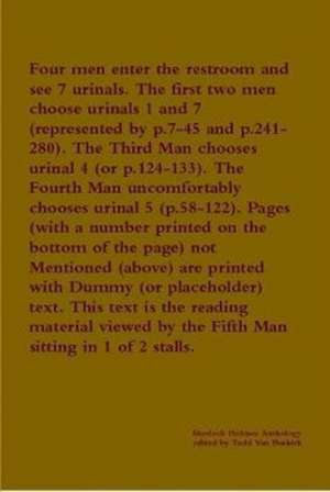 Four men enter the restroom and see 7 urinals. The first two men choose urinals 1 and 7 (represented by p.7-45 and p.241-280). The Third Man chooses urinal 4 (or p.124-133). The Fourth Man uncomfortably chooses urinal 5 (p.58-122)... de Todd van Buskirk