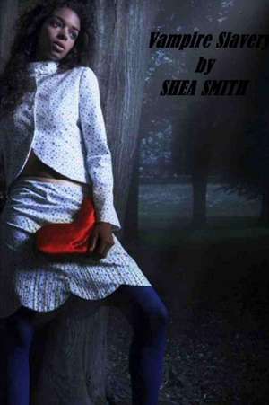 Vampire Slavery de Shea Smith