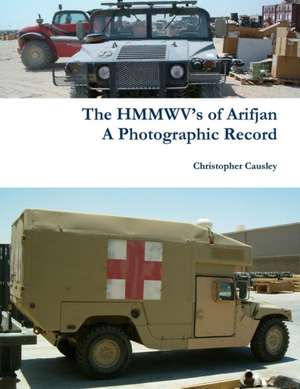 The Hmmwv's of Arifjan de Christopher Causley