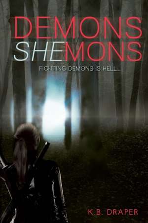 Demons Shemons de K. B. Draper