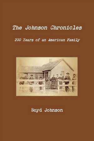 The Johnson Chronicles de Boyd Johnson