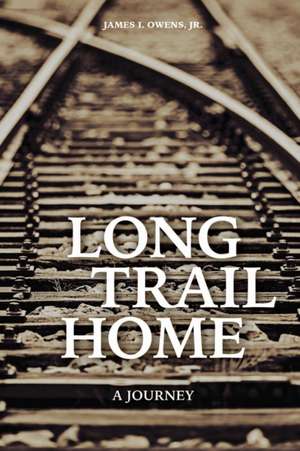 Long Trail Home de Jr. James I. Owens