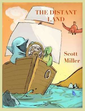The Distant Land de Scott Miller