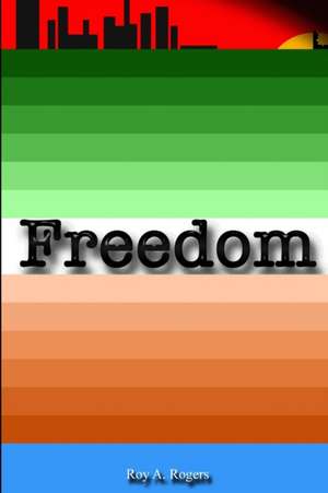 Freedom de Roy A Rogers