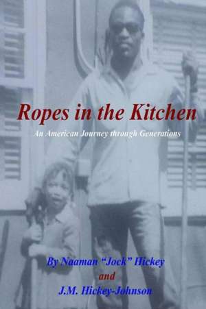 Ropes in the Kitchen de Naaman Jock Hickey