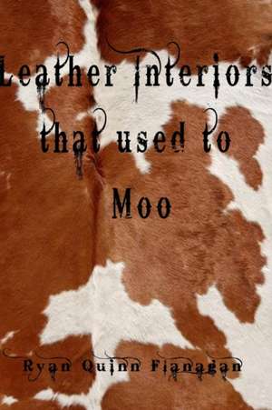 Leather Interiors that used to Moo de Ryan Quinn Flanagan