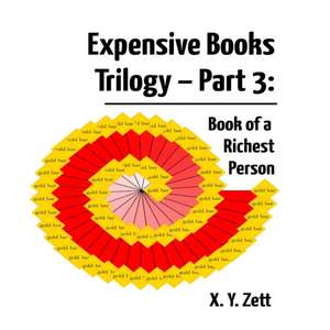 Expensive Books Trilogy - Part 3 de X. Y. Zett