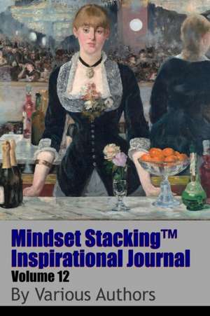 Mindset StackingTM Inspirational Journal Volume12 de Robert C. Worstell