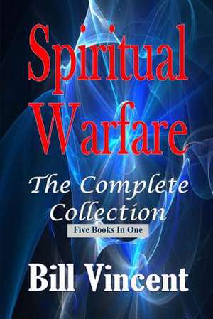 Spiritual Warfare de Bill Vincent