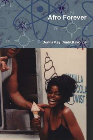 Afro Forever de Donna Kay Cindy Kakonge