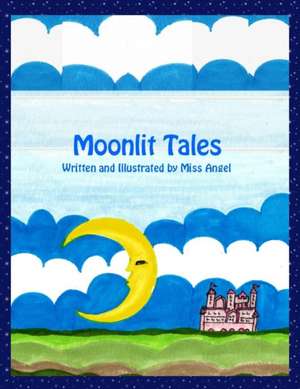 Moonlit Tales de Miss Angel