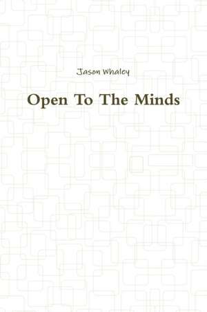 Open To The Minds de Jason Whaley