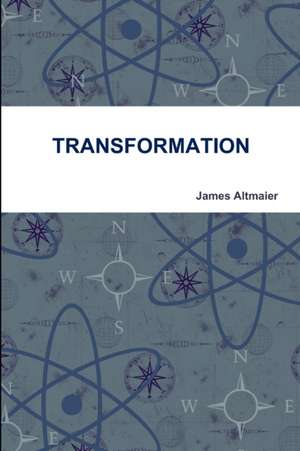 TRANSFORMATION de James Altmaier