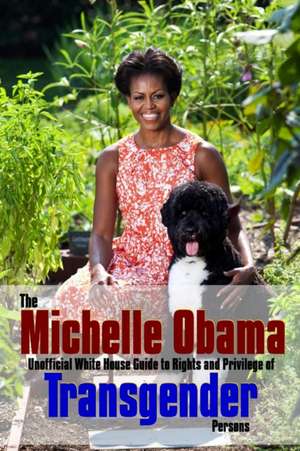 The Michelle Obama Transgender Guide de Richard Saunders