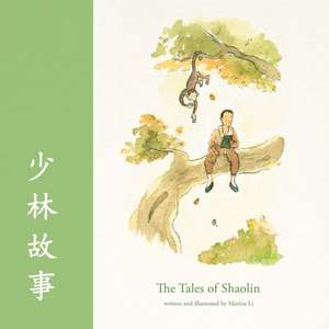 The Tales of Shaolin de Marina Li