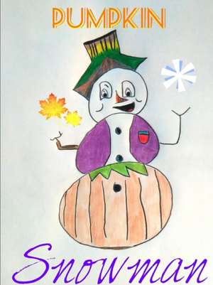 Pumpkin Snowman de Elay Understood