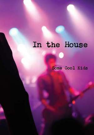 In the House de Kids, Some Cool