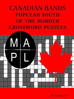 Canadian Bands Popular South Of The Border Crossword Puzzles de Aaron Joy