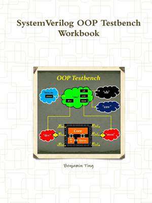 Systemverilog Oop Testbench Workbook de Ting, Benjamin