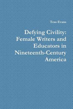 Defying Civility de Tess Evans