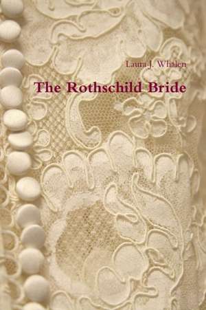 The Rothschild Bride de Whalen, Laura J.