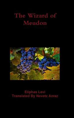 The Wizard of Meudon de Eliphas Levi